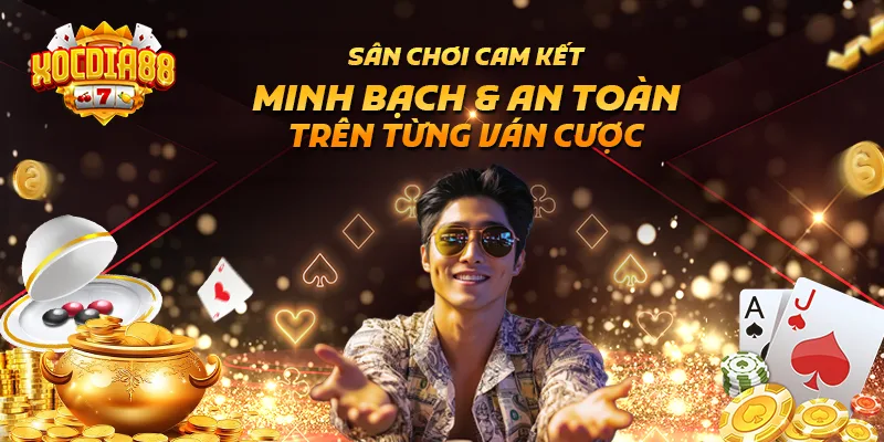 Sân chơi cam kết minh bạch và an toàn trên từng ván cược Sân chơi cam kết minh bạch và an toàn trên từng ván cược